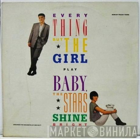  Everything But The Girl  - Baby, The Stars Shine Bright