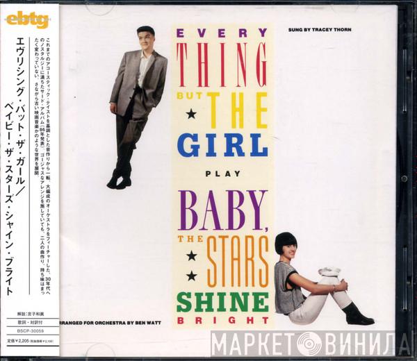  Everything But The Girl  - Baby, The Stars Shine Bright