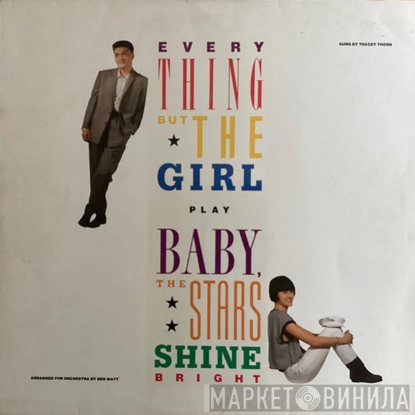 Everything But The Girl - Baby, The Stars Shine Bright