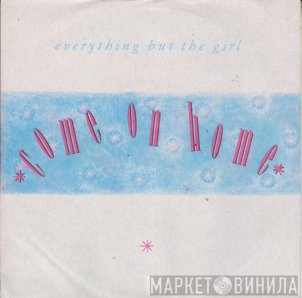 Everything But The Girl - Come On Home