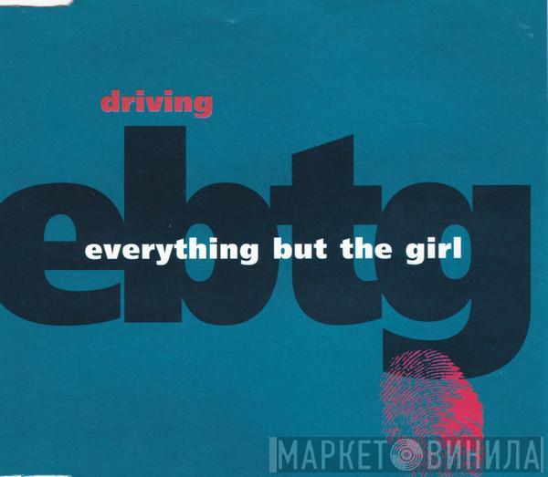  Everything But The Girl  - Driving