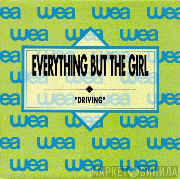  Everything But The Girl  - Driving