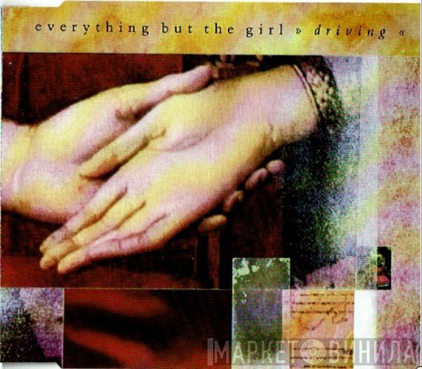  Everything But The Girl  - Driving