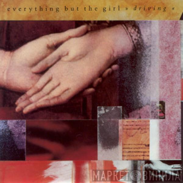Everything But The Girl - Driving