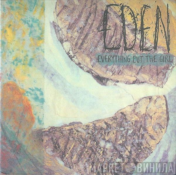  Everything But The Girl  - Eden