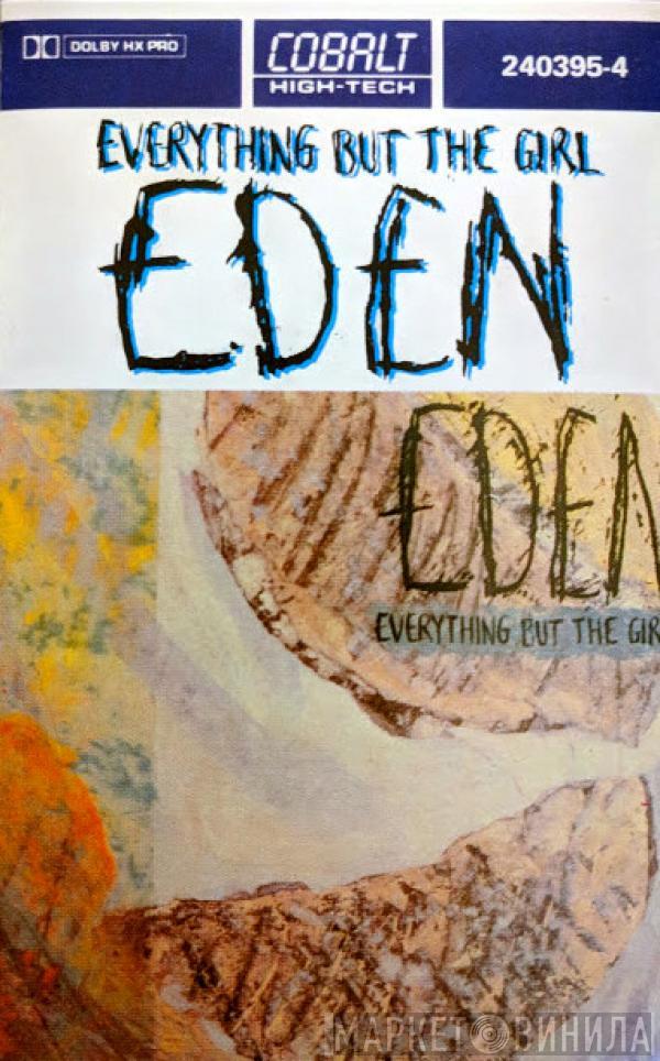  Everything But The Girl  - Eden