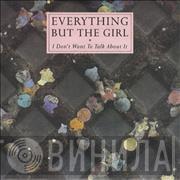  Everything But The Girl  - I Don't Want To Talk About It
