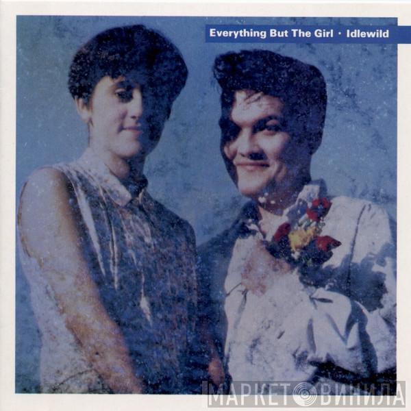  Everything But The Girl  - Idlewild