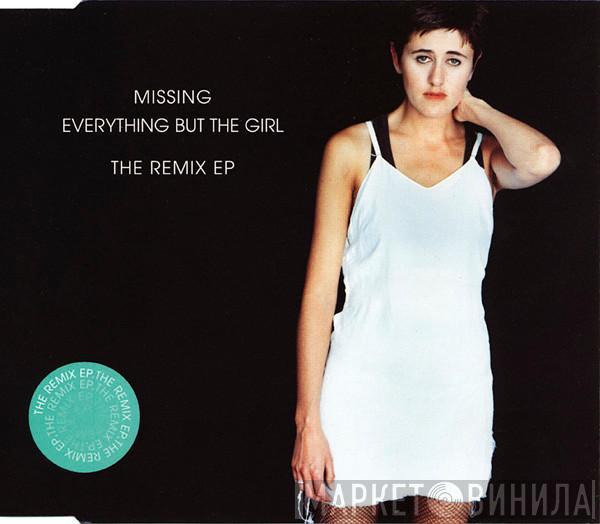  Everything But The Girl  - Missing (The Remix EP)