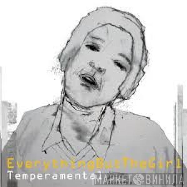  Everything But The Girl  - Temperamental