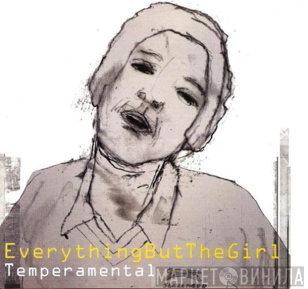  Everything But The Girl  - Temperamental