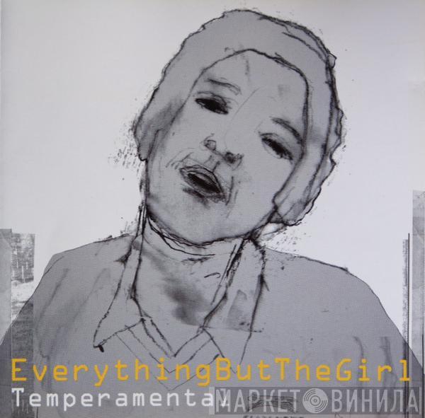  Everything But The Girl  - Temperamental