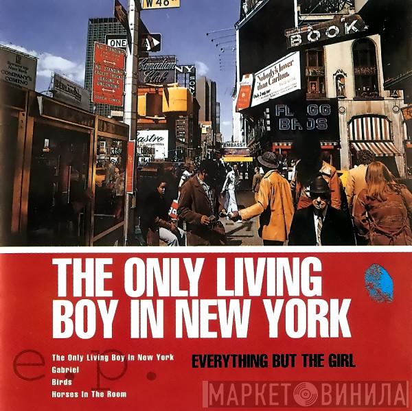 Everything But The Girl - The Only Living Boy In New York E.P.