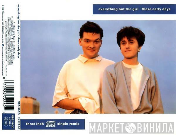  Everything But The Girl  - These Early Days (Remix)