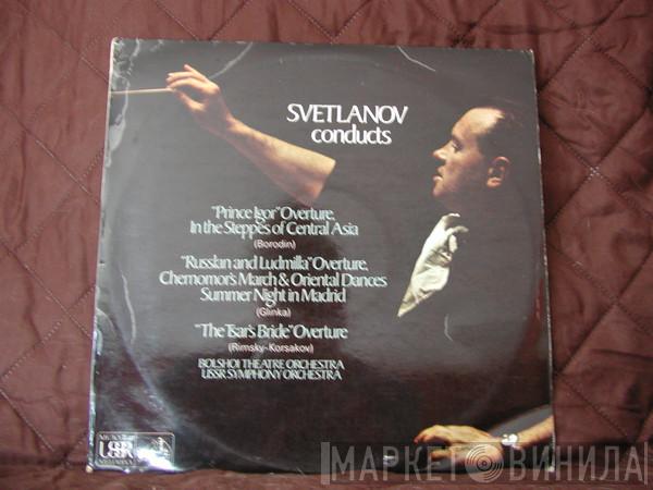 , Evgeni Svetlanov , Alexander Borodin , Mikhail Ivanovich Glinka , Nikolai Rimsky-Korsakov , Bolshoi Theatre Orchestra  Russian State Symphony Orchestra  - Svetlanov Conducts