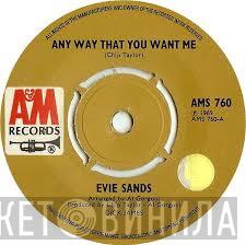 Evie Sands - Any Way That You Want Me
