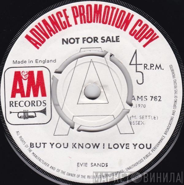 Evie Sands - But You Know I Love You