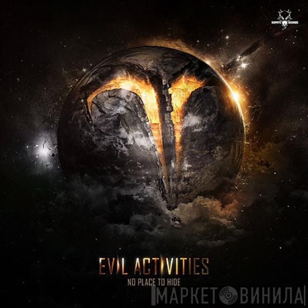 Evil Activities - No Place To Hide