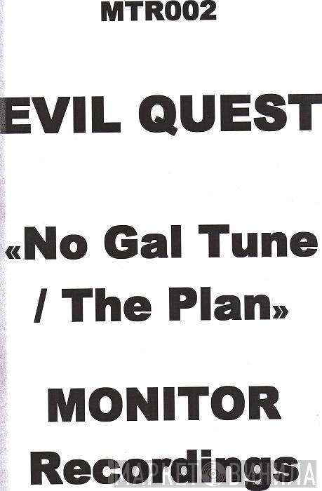 Evil Quest - No Gal Tune / The Plan