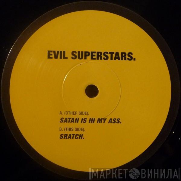Evil Superstars - Satan Is In My Ass