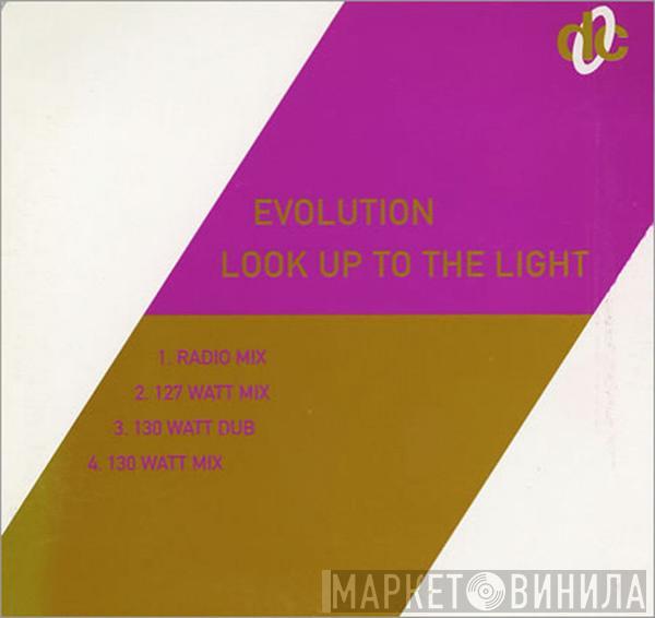  Evolution  - Look Up To The Light