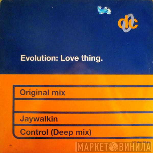  Evolution  - Love Thing