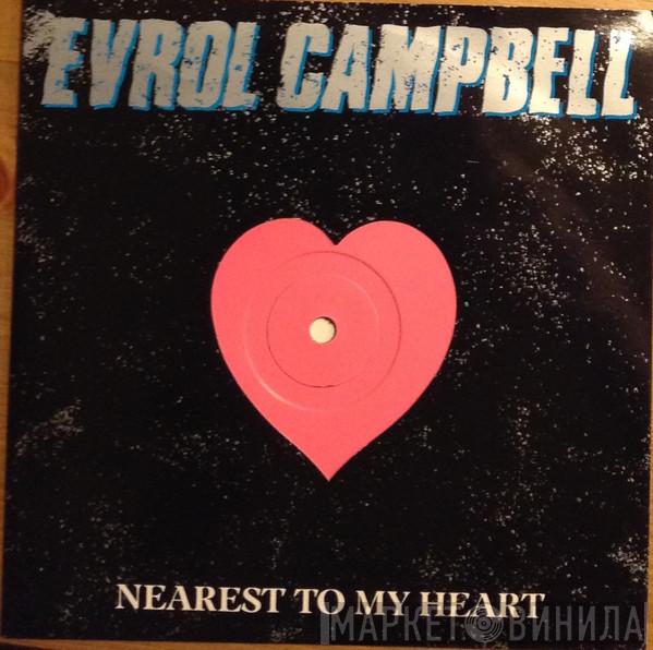  Evrol Campbell  - Nearest To My Heart
