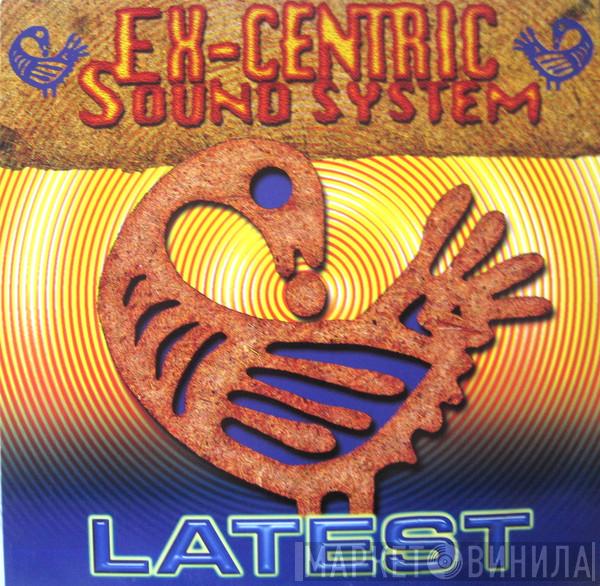 Ex-Centric Sound System - Latest