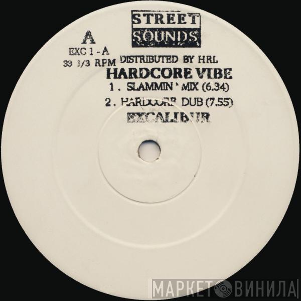 Excalibur  - Hardcore Vibe