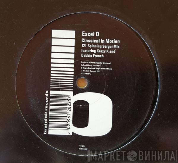 Excel D, Krazy K, Deborah Ffrench - Classical In Motion