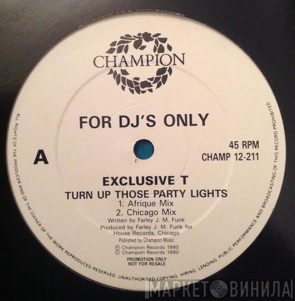 Exclusive T - Turn Up Those Party Lights