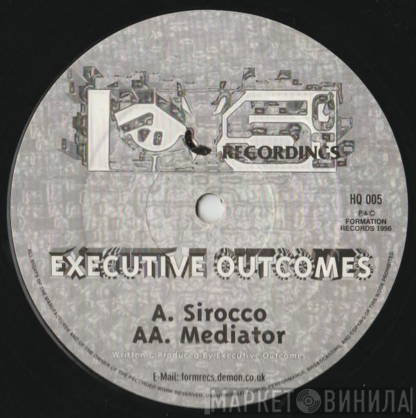 Executive Outcomes - Sirocco / Mediator