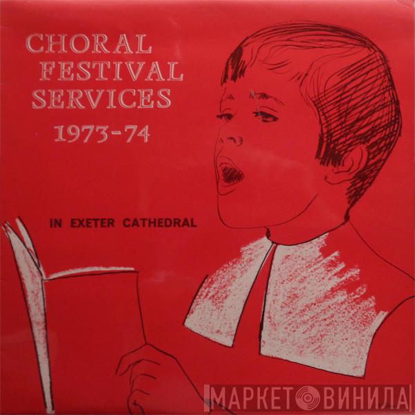 Exeter Diocesan Choral Association - Choral Festival Services 1973-4