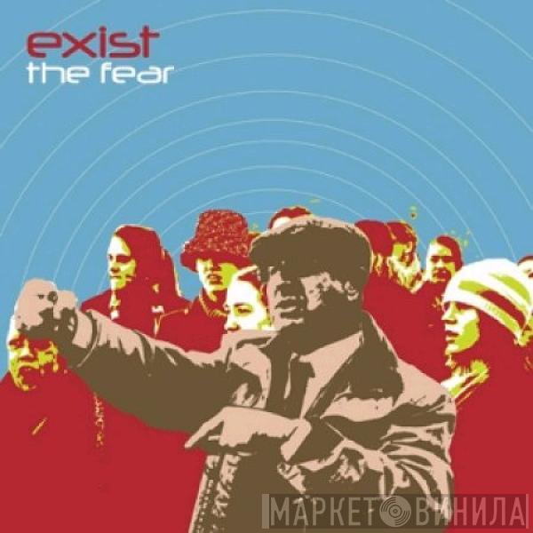 Exist  - The Fear
