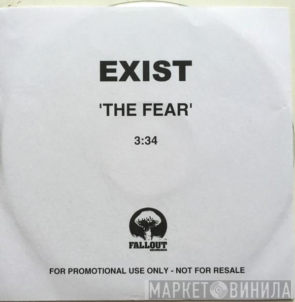  Exist   - The Fear