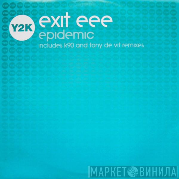 Exit EEE - Epidemic (Remixes)