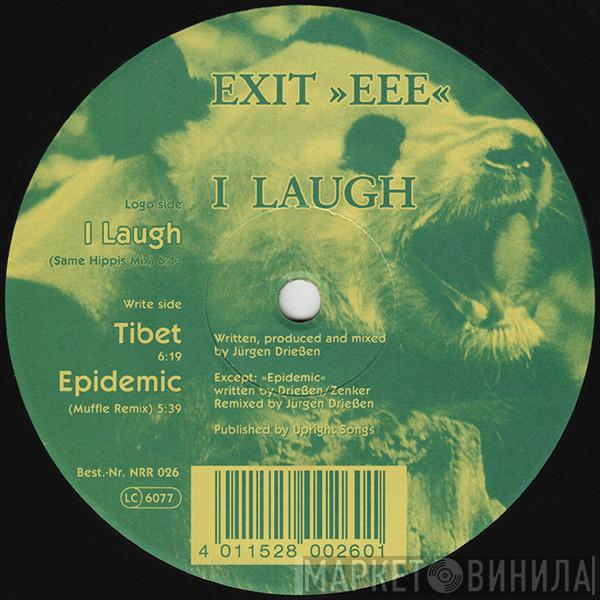Exit EEE - I Laugh