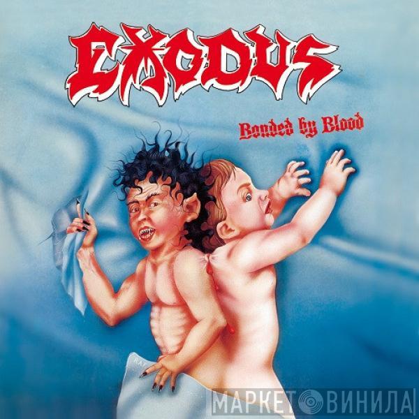 Exodus  - Bonded By Blood