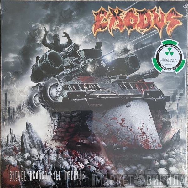  Exodus   - Shovel Headed Kill Machine