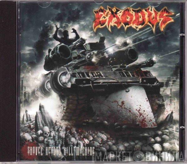  Exodus   - Shovel Headed Kill Machine