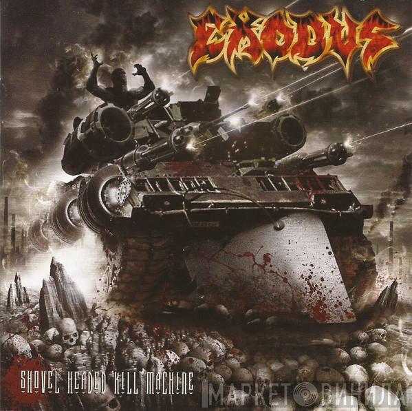  Exodus   - Shovel Headed Kill Machine