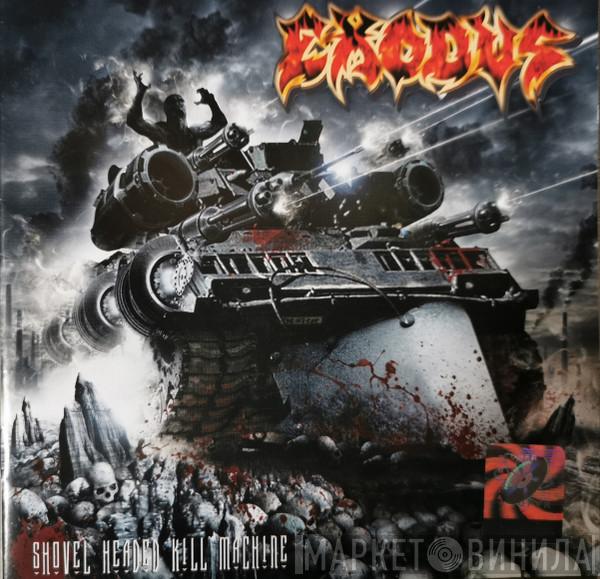  Exodus   - Shovel Headed Kill Machine