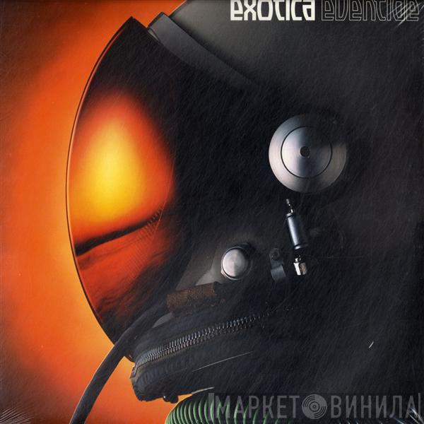 Exotica - Eventide