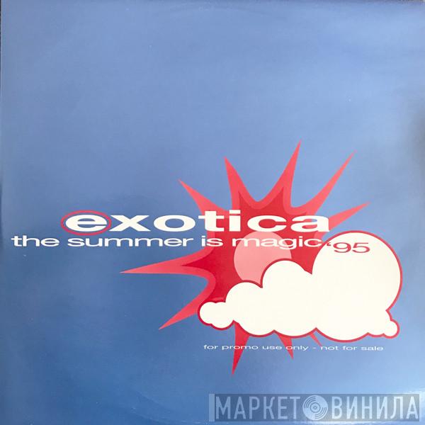 Exotica  - The Summer Is Magic