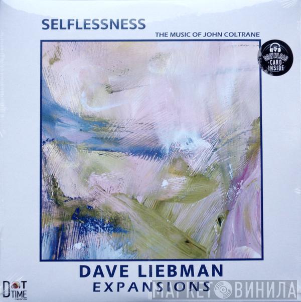 Expansions:The Dave Liebman Group - Selflessness - The Music Of John Coltrane