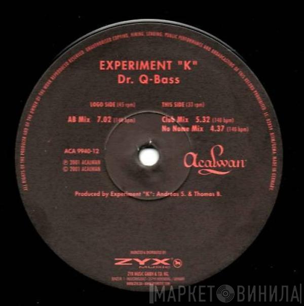 Experiment K - Dr. Q-Bass
