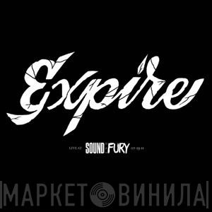  Expire   - Live At Sound & Fury