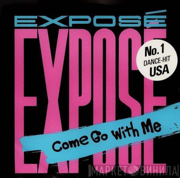  Exposé  - Come Go With Me
