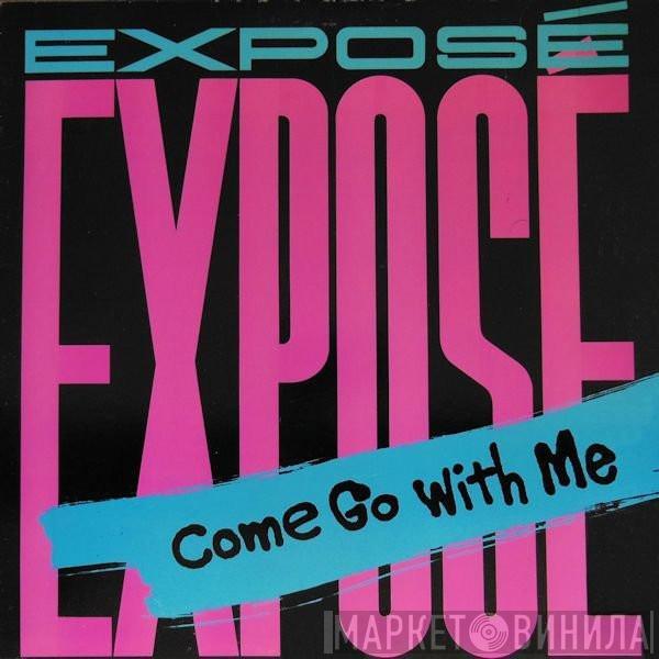 Exposé - Come Go With Me