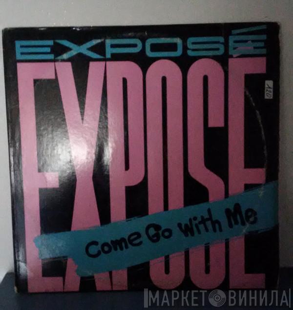  Exposé  - Come Go With Me